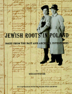 Jewish Roots in Poland: Pages from the Past and Archival Inventories