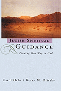 Jewish Spiritual Guidance: Finding Our Way to God