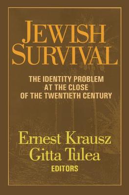 Jewish Survival: The Identity Problem at the Close of the 20th Century - Krausz, Ernest