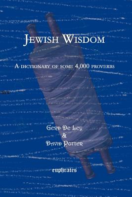 Jewish Wisdom - Potter, David, and De Ley, Gerd (Editor)