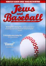 Jews and Baseball: An American Love Story - Peter Miller