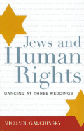 Jews and Human Rights: Dancing at Three Weddings