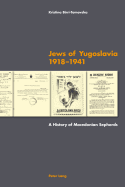 Jews of Yugoslavia 1918 -1941: A History of Macedonian Sephards