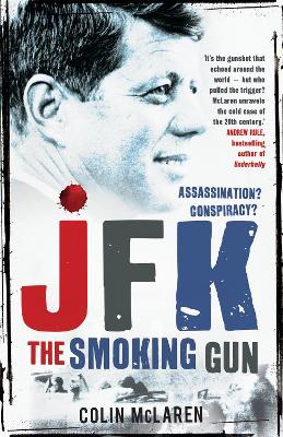 JFK: The Smoking Gun - McLaren, Colin