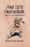 Jiao Tu's Endeavour: Episode 1: The Kidnapped Mousling