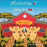 Jiffy's First Day of Safari School: Story Book