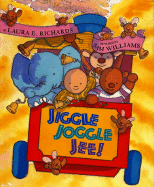 Jiggle Joggle Jee! - Richards, Laura E, Ms.
