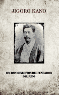 Jigoro Kano, Escritos Ineditos del Fundador del Judo