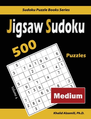 Jigsaw Sudoku: 500 Medium Puzzles - Alzamili, Khalid