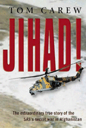 Jihad!: The Extraordinary True Story of the SAS's Secret War in Afghanistan