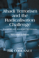 Jihadi Terrorism and the Radicalisation Challenge: European and American Experiences