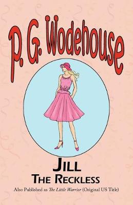 Jill the Reckless - Wodehouse, P G