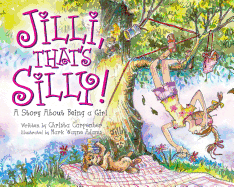 Jilli, That's Silly!: A Story about Being a Girl