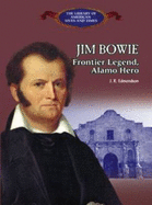 Jim Bowie - Edmondson, J R