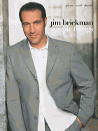 Jim Brickman -- Simple Things: Piano/Vocal/Chords