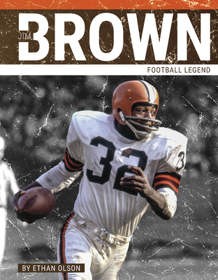 Jim Brown: Football Legend - Olson, Ethan
