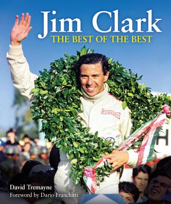 Jim Clark: The Best of the Best - Tremayne, David