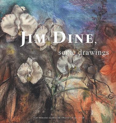 Jim Dine: Some Drawings - Dine, Jim, and Wiles, Stephanie (Editor), and Katz, Vincent (Text by)