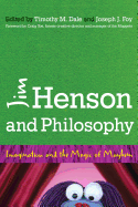 Jim Henson and Philosophy: Imagination and the Magic of Mayhem