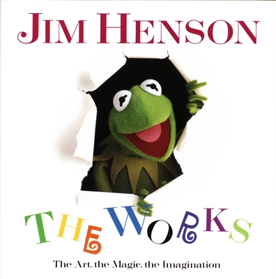 Jim Henson: The Works: The Art, the Magic, the Imagination - Finch, Christopher