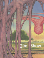 Jim Shaw: The Rinse Cycle