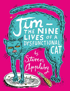 Jim: The Nine Lives of a Dysfunctional Cat