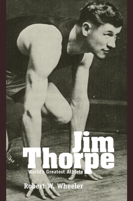 Jim Thorpe: Worlds Greatest Athelete - Wheeler, Robert W