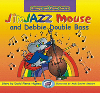 JimJAZZ Mouse and Debbie Double Bass