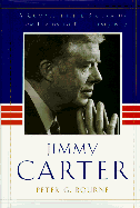 Jimmy Carter: A Comprehensive Biography from Plains to Post-Presidency - Bourne, Peter G