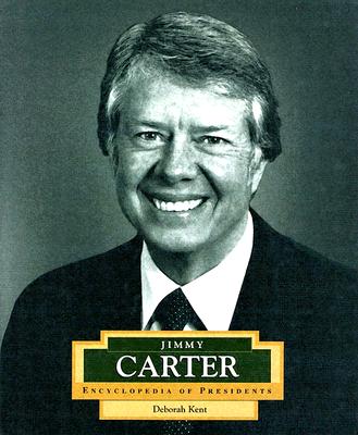 Jimmy Carter: America's 39th President - Kent, Deborah Ann