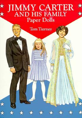 Jimmy Carter and His Family Paper Dolls - Tierney, Tom, and Paper Dolls