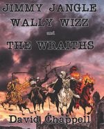 Jimmy Jangle Wally Wizz and The Wraiths.