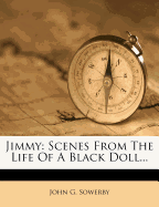 Jimmy: Scenes from the Life of a Black Doll