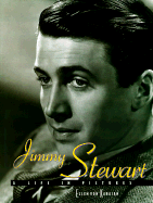 Jimmy Stewart: A Life in Pictures