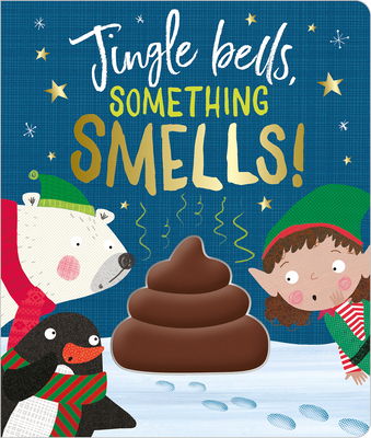 Jingle Bells, Something Smells! - Greening, Rosie