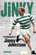 Jinky: The Biography of Jimmy Johnstone