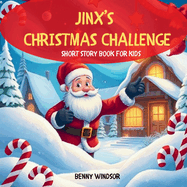 Jinx's Christmas Challenge: Short Story Book for Kids