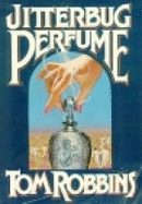 Jitterbug Perfume - Robbins, Tom, and Robbins, Thomas
