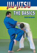 Jiu-Jitsu: The Basics