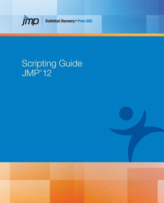 Jmp 12 Scripting Guide - Institute, Sas (Creator)