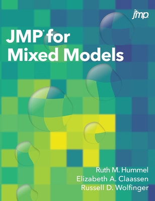 JMP for Mixed Models - Hummel, Ruth, and Claassen, Elizabeth a, and Wolfinger, Russell D