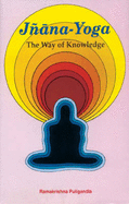 Jnana Yoga: The Way to Knowledge