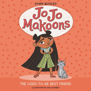 Jo Jo Makoons: The Used-To-Be Best Friend: The Used-To-Be Best Friend