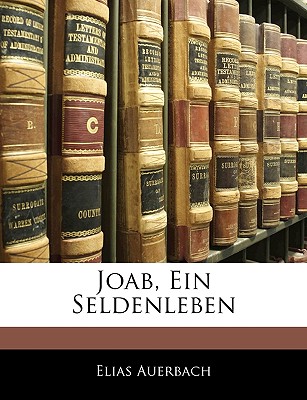 Joab, Ein Seldenleben - Auerbach, Elias