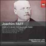 Joachim Raff: Complete Music for Cello and Piano