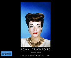 Joan Crawford: The Last Word: Fred Lawrence Guiles Hollywood Collection