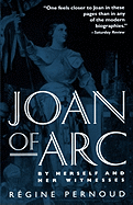 Joan of Arc: By Herself and Her Witnesses