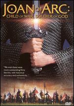 Joan of Arc: Child of War, Soldier of God - Pamela Mason Wagner