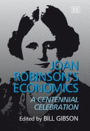 Joan Robinson's Economics: A Centennial Celebration
