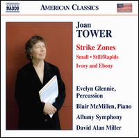 Joan Tower: Strike Zones; Small; Still/Rapids; Ivory and Ebony - Blair McMillen (piano); Evelyn Glennie (percussion); Albany Symphony Orchestra; David Alan Miller (conductor)